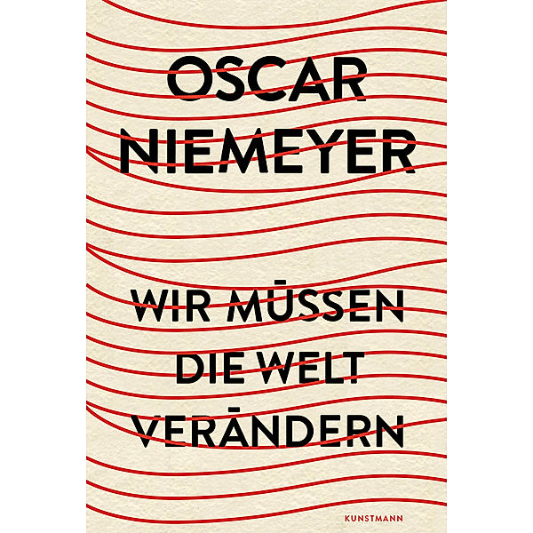 Wir müssen die Welt verändern, Oscar Niemeyer