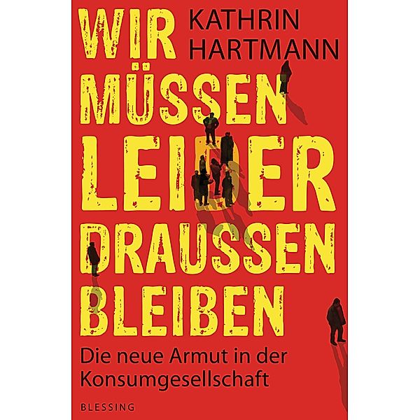 Wir müssen leider draussen bleiben, Kathrin Hartmann