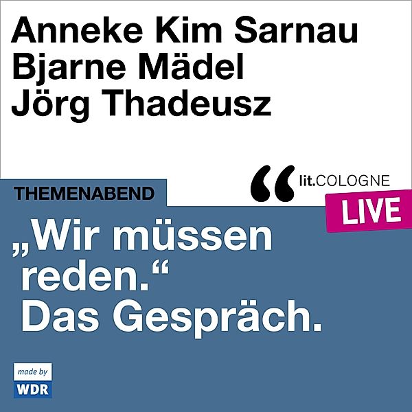 Wir müssen reden. Das Gespräch mit Anneke Kim Sarnau und Bjarne Mädel, Anneke Kim Sarnau, Bjarne Mädel, Eva Schuderer