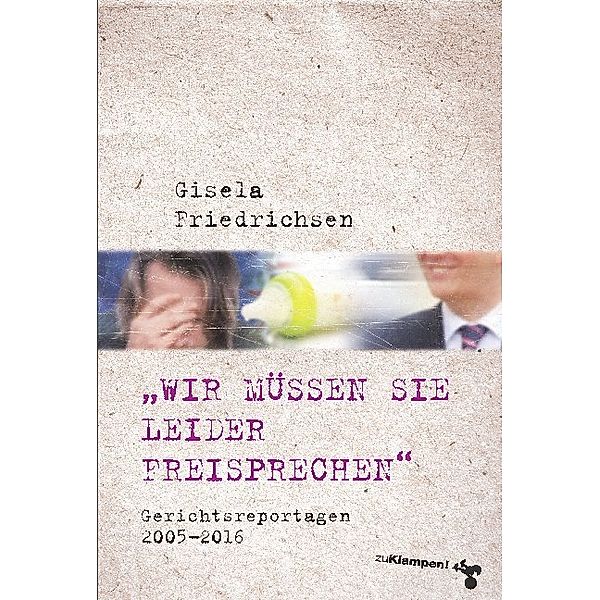 Wir müssen Sie leider freisprechen, Gisela Friedrichsen