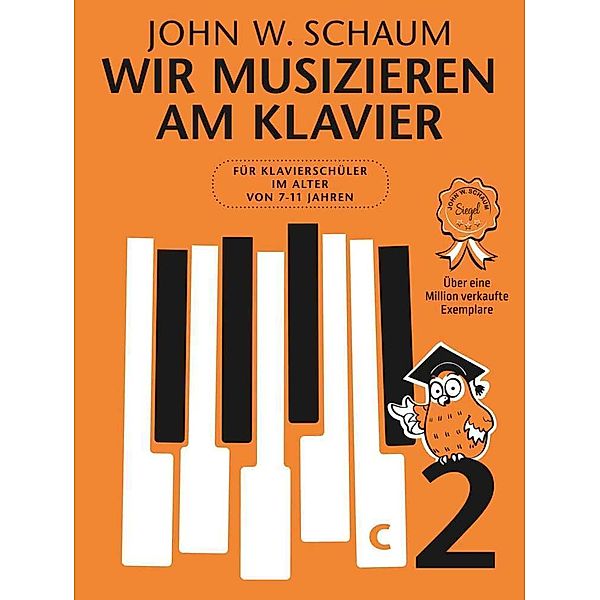 Wir musizieren am Klavier Band 2 - Neuauflage.Bd.2, John Wesley Schaum