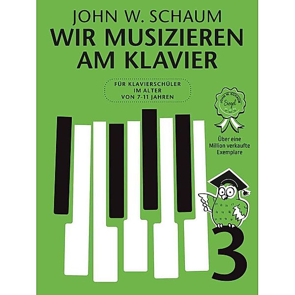 Wir musizieren am Klavier, Neuauflage.Bd.3, John W. Schaum