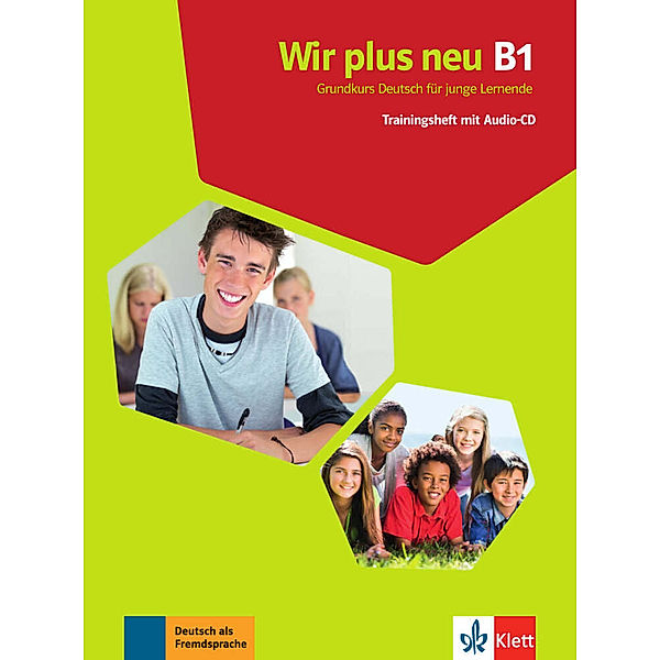 Wir neu - Grundkurs Deutsch für junge Lernende / B1 / Wir plus neu, Trainingsheft mit Audio-CD