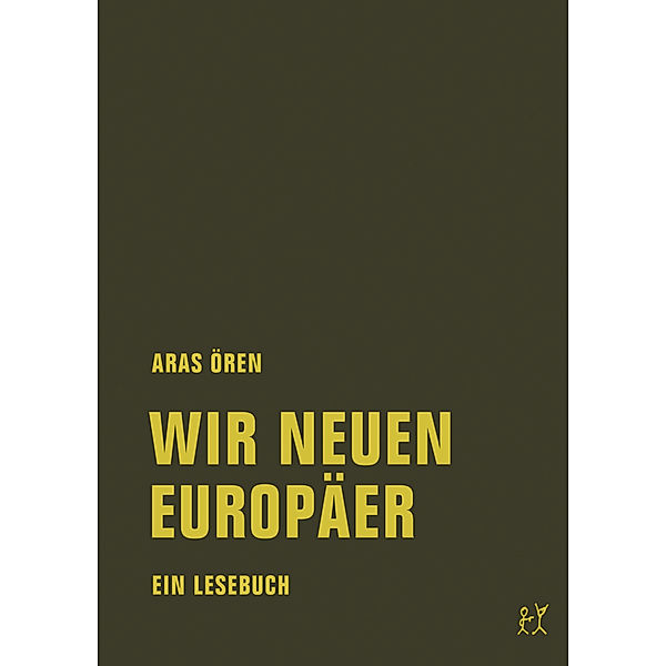 Wir neuen Europäer, Aras Ören