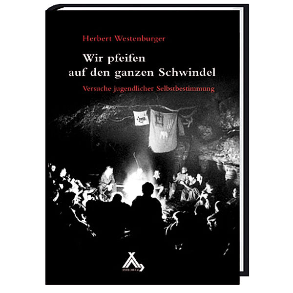 Wir pfeifen auf den ganzen Schwindel, Herbert Westenburger