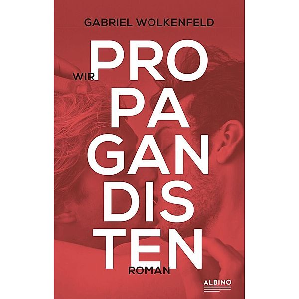 Wir Propagandisten, Gabriel Wolkenfeld