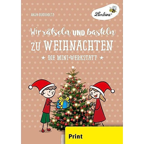 Wir rätseln und basteln zu Weihnachten, Anja Buchholtz