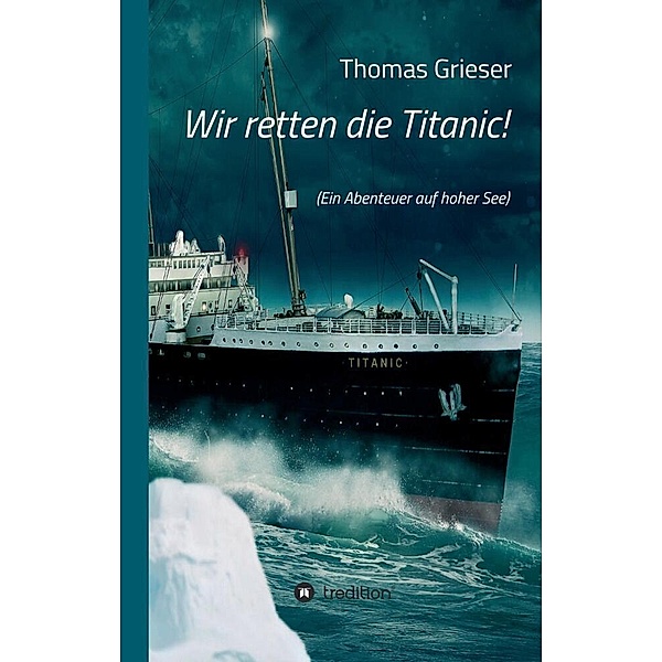 Wir retten die Titanic!, Thomas Grieser