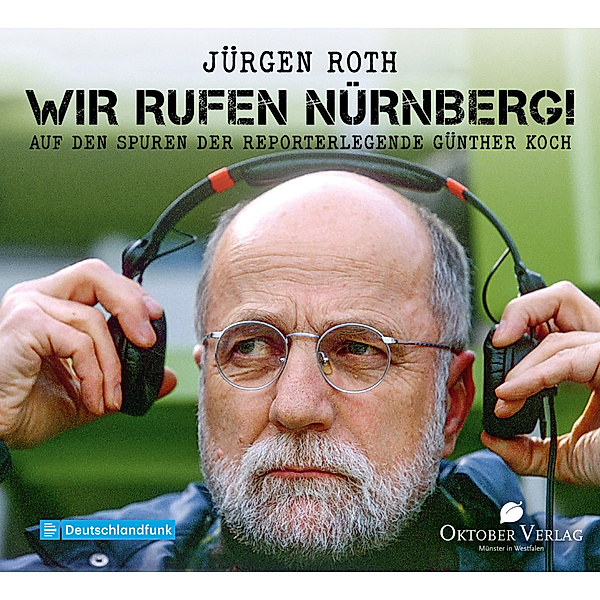 Wir rufen Nürnberg!,Audio-CD, Jürgen Roth