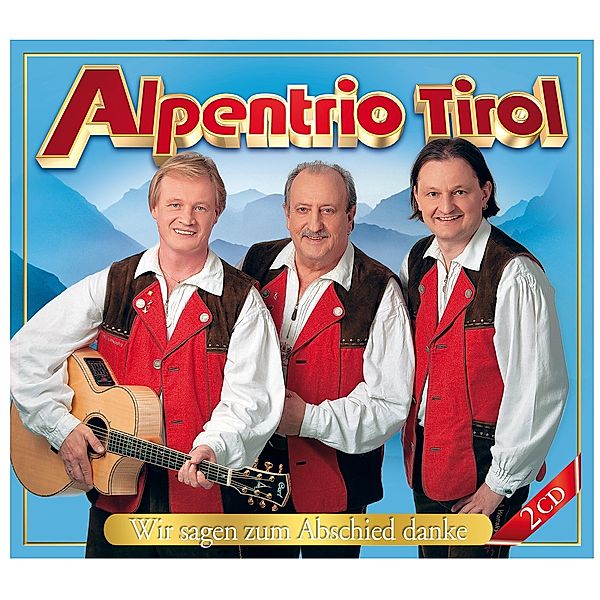 Wir Sagen Zum Abschied Danke, Alpentrio Tirol