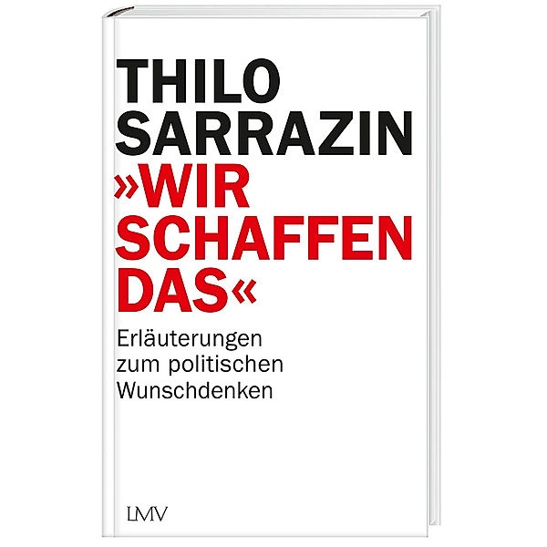 Wir schaffen das, Thilo Sarrazin