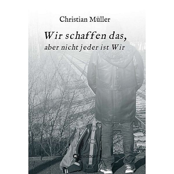 Wir schaffen das,, Christian Müller