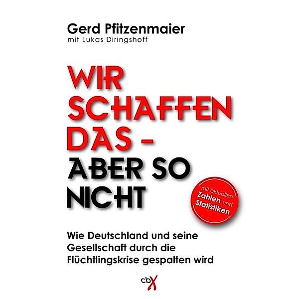 Wir schaffen das - aber so nicht, Gerd Pfitzenmaier, Lukas Diringshoff