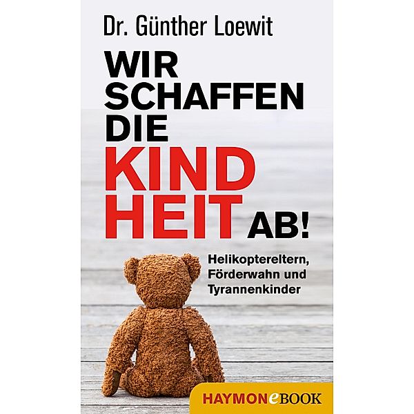 Wir schaffen die Kindheit ab!, Günther Loewit