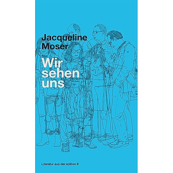 Wir sehen uns, Jacqueline Moser