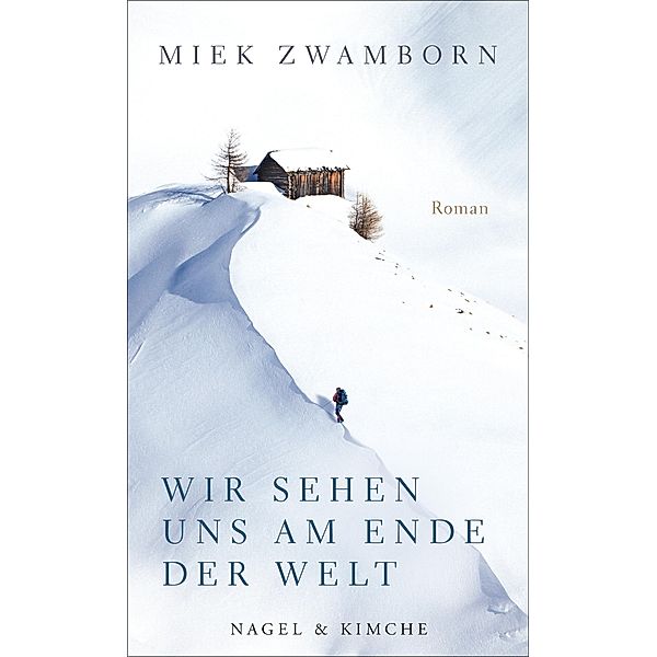 Wir sehen uns am Ende der Welt, Miek Zwamborn