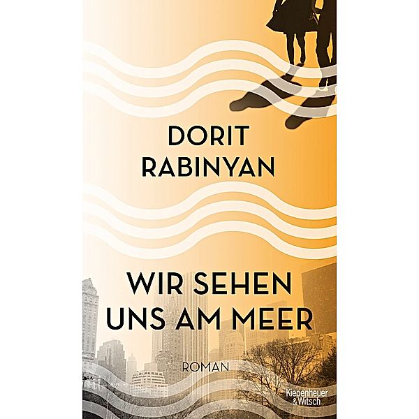 Wir sehen uns am Meer, Dorit Rabinyan