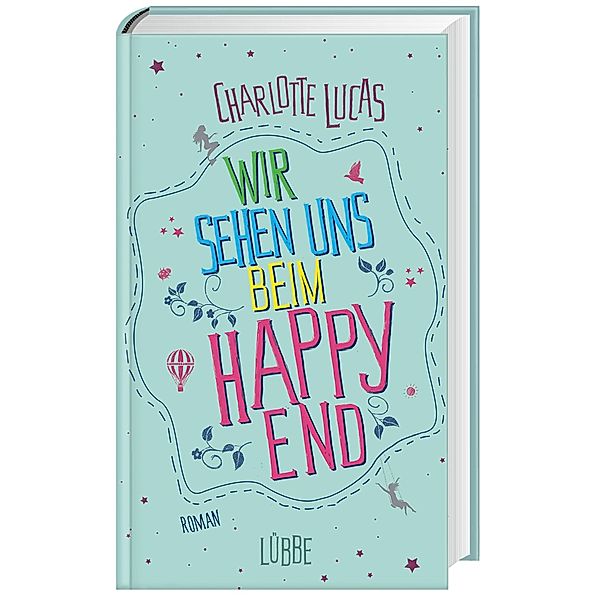 Wir sehen uns beim Happy End, Charlotte Lucas