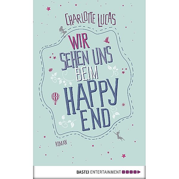 Wir sehen uns beim Happy End, Charlotte Lucas