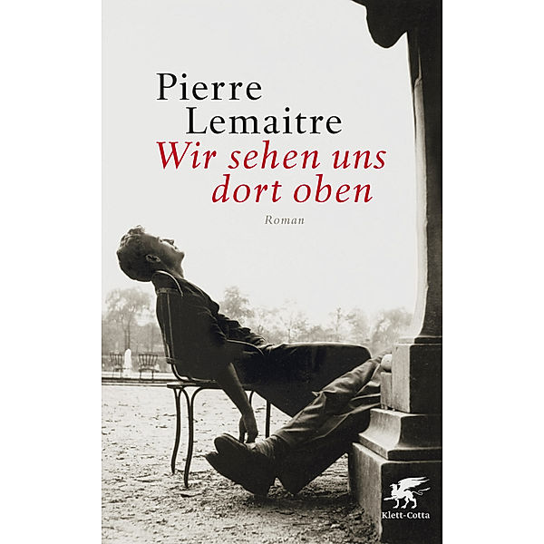 Wir sehen uns dort oben / Die Kinder der Katastrophe Bd.1, Pierre Lemaitre