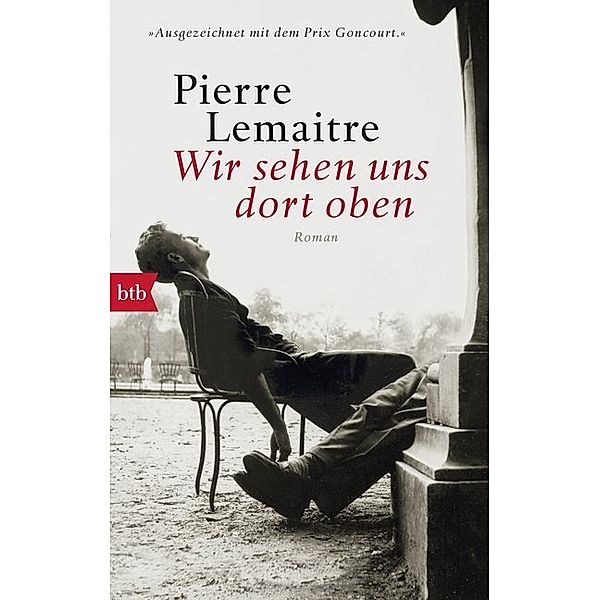 Wir sehen uns dort oben / Die Kinder der Katastrophe Bd.1, Pierre Lemaitre