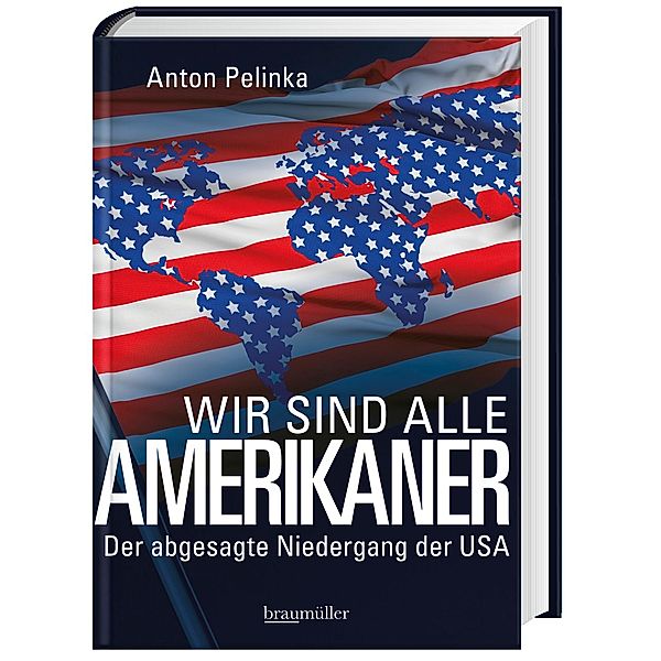 Wir sind alle Amerikaner, Anton Pelinka