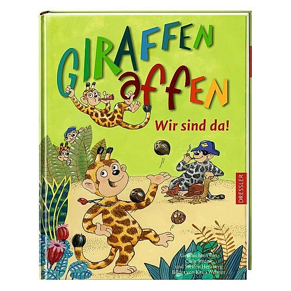Wir sind da! / Giraffenaffen Bd.1, Cally Stronk, Steffen Herzberg