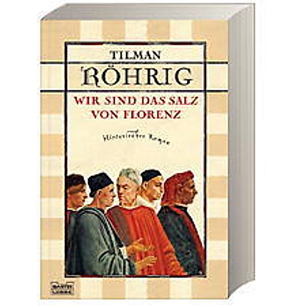 Wir sind das Salz von Florenz, Tilman Röhrig