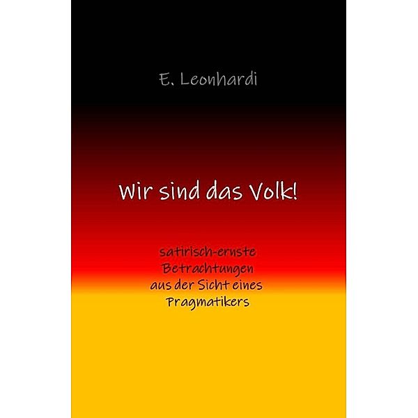 Wir sind das Volk!, Erwin Leonhardi