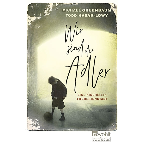 Wir sind die Adler, Michael Gruenbaum, Todd Hasak-Lowy