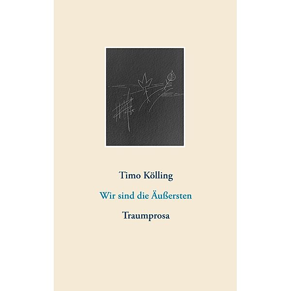 Wir sind die Äußersten, Timo Kölling