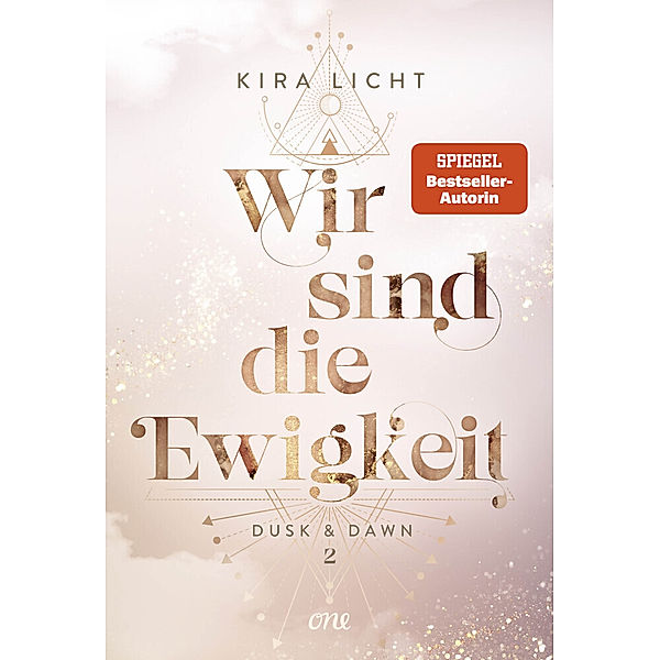 Wir sind die Ewigkeit / Dusk & Dawn Bd.2, Kira Licht