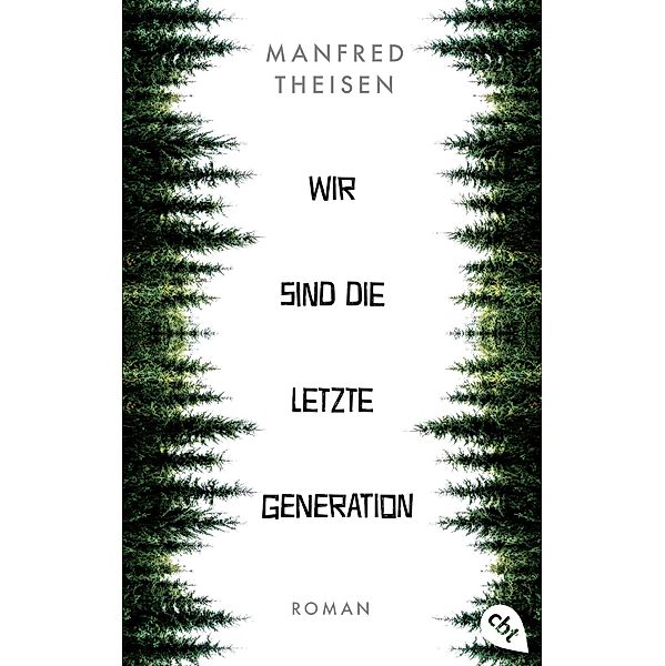 Wir sind die letzte Generation, Manfred Theisen