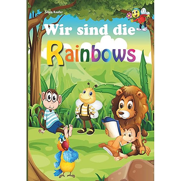 Wir sind die Rainbows, Silvia Kaufer