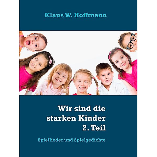 Wir sind die starken Kinder 2. Teil, Klaus W. Hoffmann