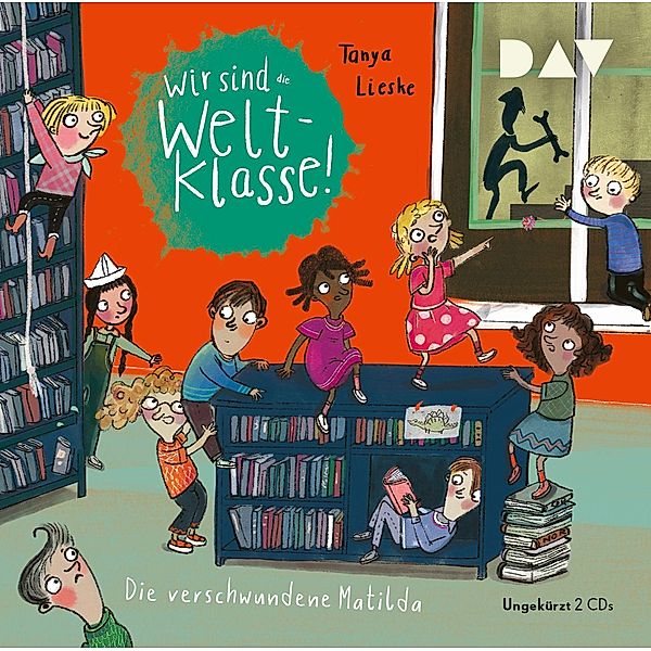 Wir sind (die) Weltklasse - Teil 2: Die verschwundene Matilda,2 Audio-CD, Tanya Lieske