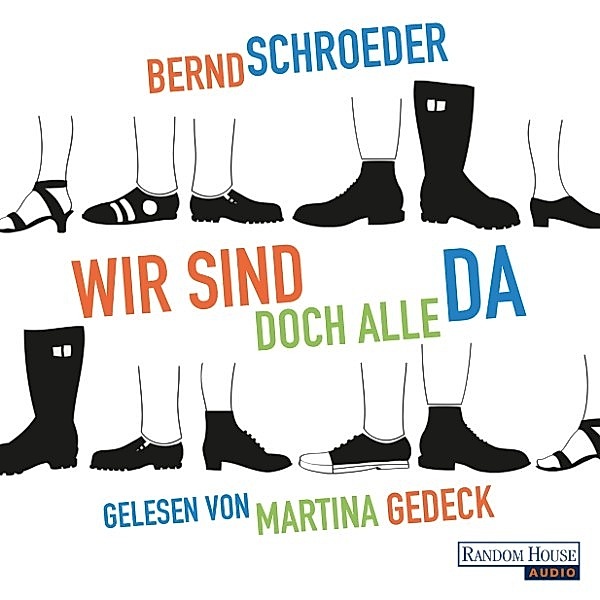 Wir sind doch alle da, Bernd Schroeder