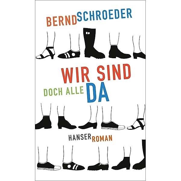 Wir sind doch alle da, Bernd Schroeder
