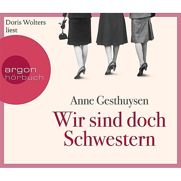 Wir sind doch Schwestern, 6 Audio-CDs, Anne Gesthuysen