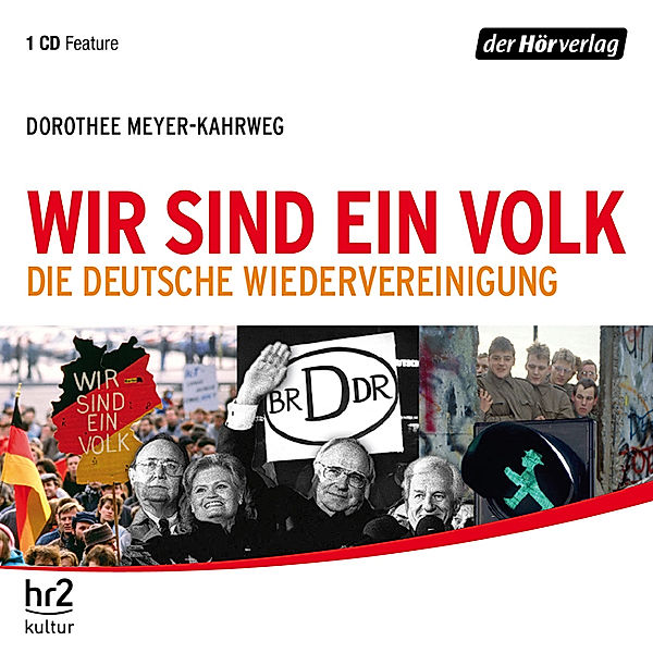 Wir sind ein Volk, 1 Audio-CD, Dorothee Meyerkahrweg