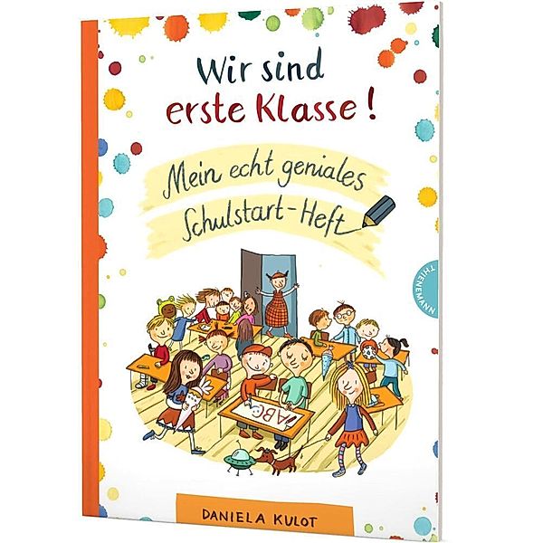 Wir sind erste Klasse!, Daniela Kulot