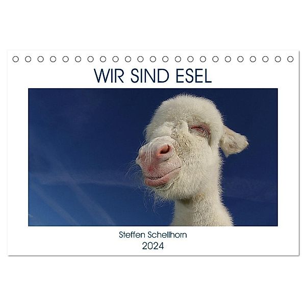 WIR SIND ESEL (Tischkalender 2024 DIN A5 quer), CALVENDO Monatskalender, Steffen Schellhorn