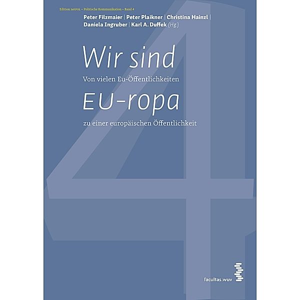 Wir sind EU-ropa / Edition Politische Kommunikation Bd.4