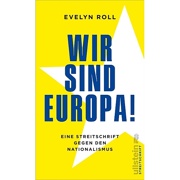 Wir sind Europa! / Ullstein eBooks, Evelyn Roll