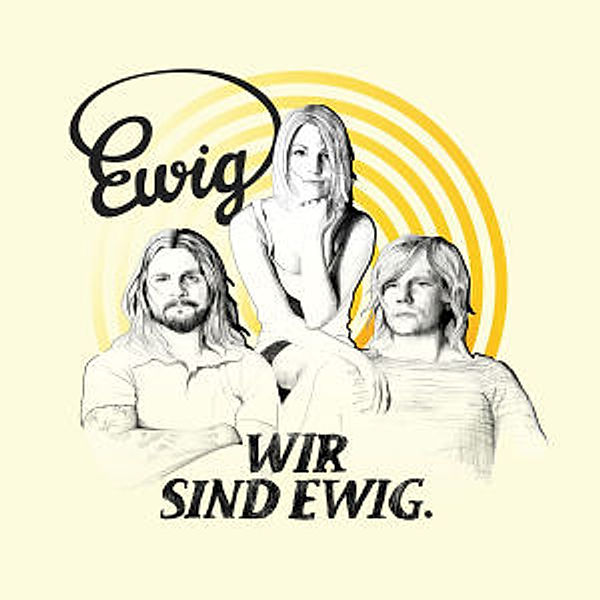 Wir Sind Ewig, Ewig