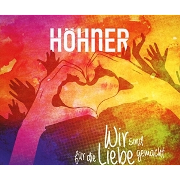 Wir sind für die Liebe gemacht (2-Track Single), Höhner