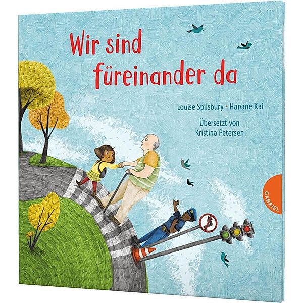 Wir sind füreinander da / Weltkugel Bd.7, Louise Spilsbury