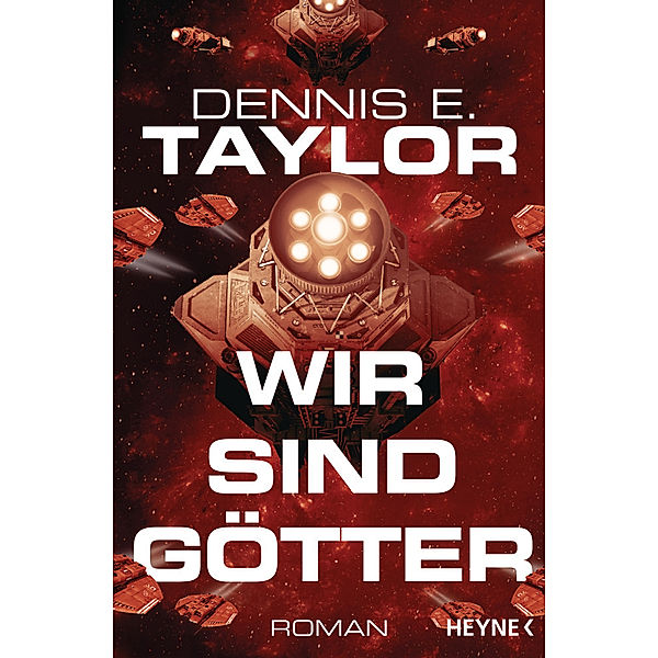 Wir sind Götter / Bob Johansson Bd.2, Dennis E. Taylor