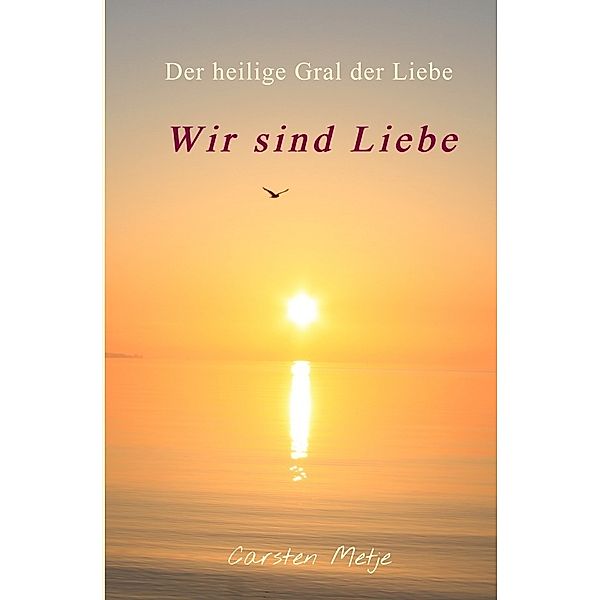 Wir sind Liebe, Carsten Metje