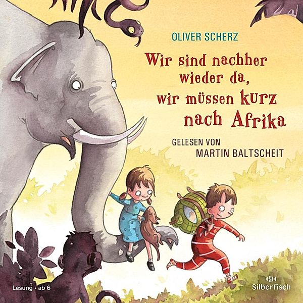 Wir sind nachher wieder da, wir müssen kurz nach Afrika,1 Audio-CD, Oliver Scherz